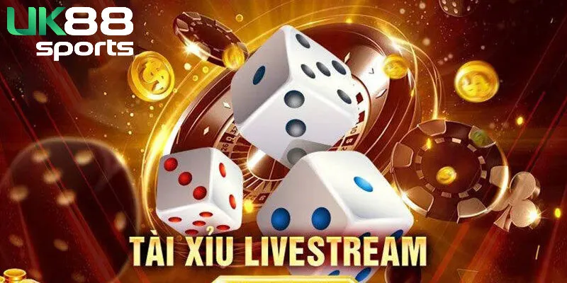 Ưu điểm nổi bật của Tài Xỉu Livestream tại Uk88